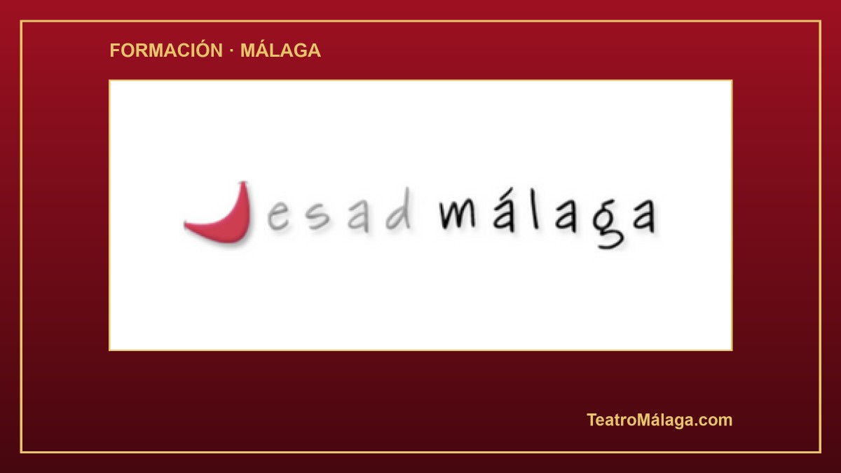 ESAD Málaga — Escuela Superior de Arte Dramático