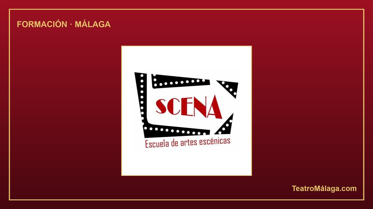 Scena Málaga — Escuela de Artes Escénicas