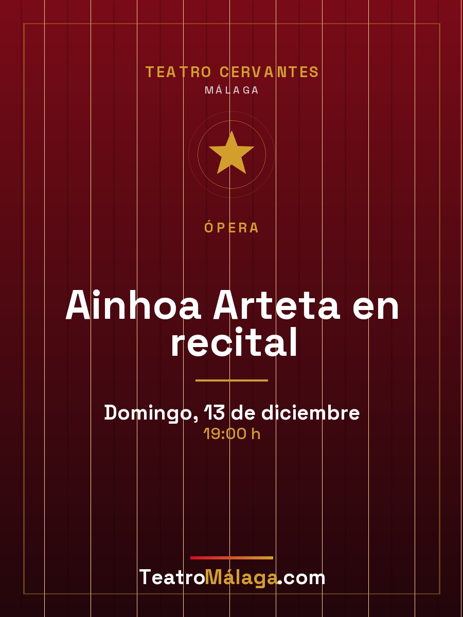 Cartel de Ainhoa Arteta en recital — Teatro Cervantes, Málaga
