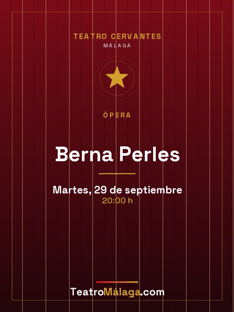 Cartel de Berna Perles — Teatro Cervantes, Málaga