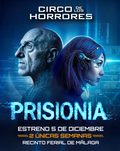 Cartel de Circo de los Horrores: PrisionIA — Recinto Ferial de Málaga (Gran Carpa), Málaga