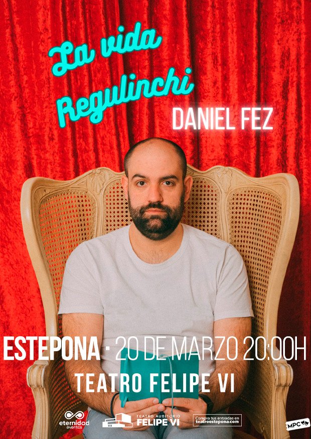 Cartel del Espectáculo de Daniel Fez - La vida regulinchi en Auditorio Felipe VI, Estepona — sábado, 20 de marzo de 2027