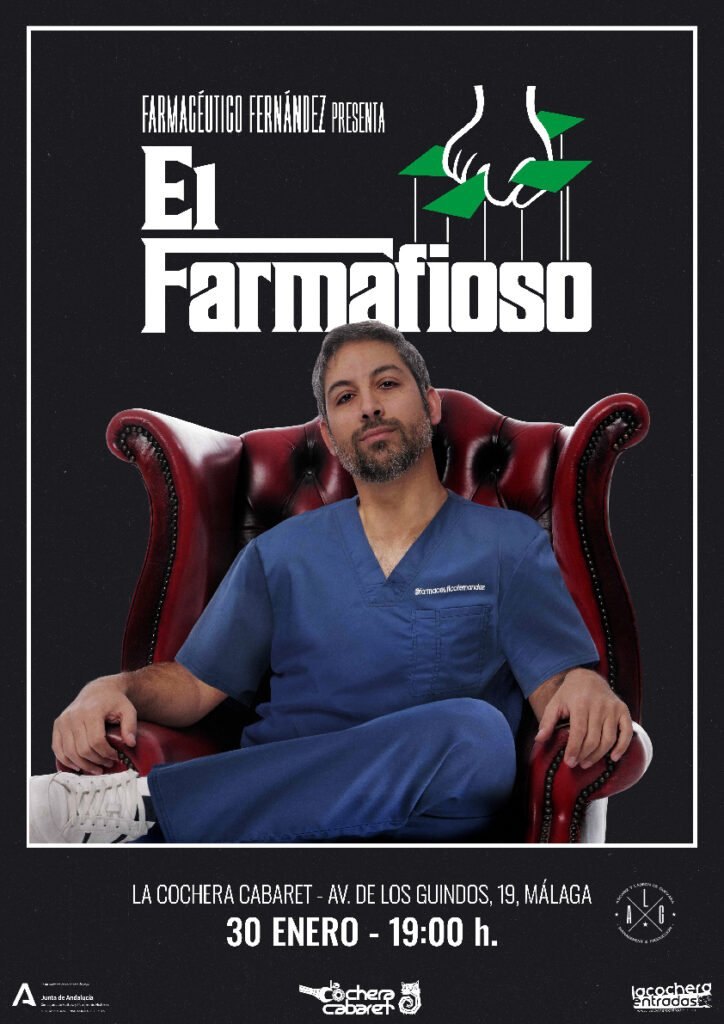 Cartel de EL FARMAFIOSO — La Cochera Cabaret, Málaga