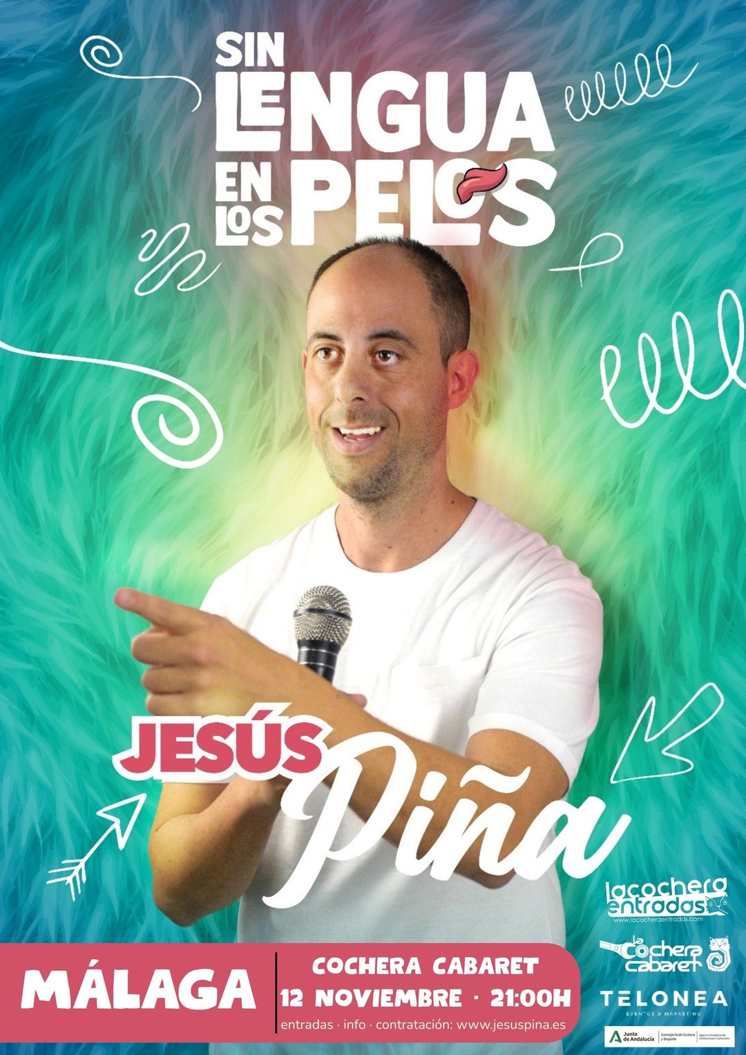 Cartel de JESÚS PIÑA – SIN LENGUA EN LOS PELOS — La Cochera Cabaret, Málaga