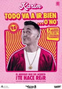 Cartel del Espectáculo de KARIM TODO VA A IR BIEN… O NO en La Cochera Cabaret, Málaga — domingo, 7 de marzo de 2027