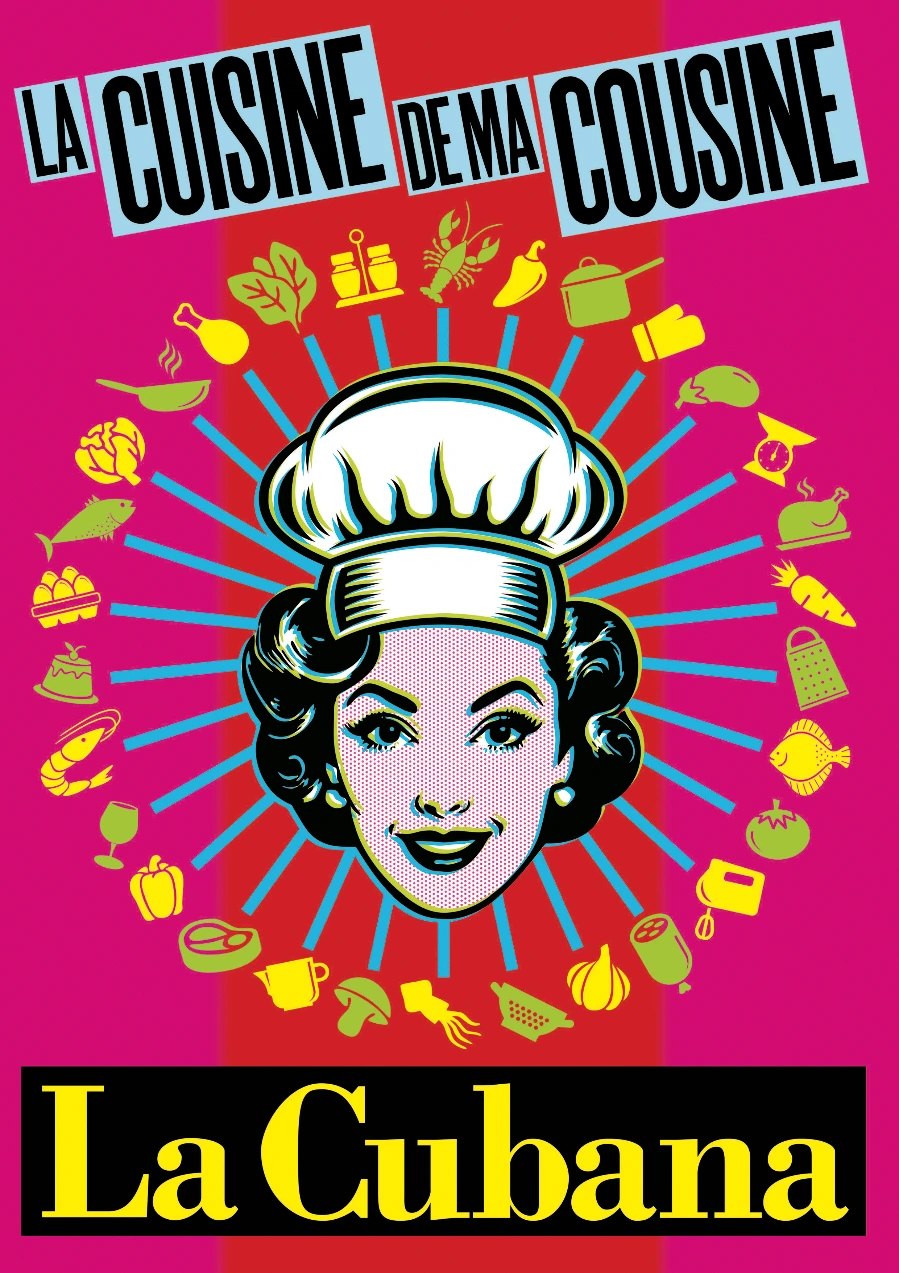 La Cubana: La cuisine de ma cousine