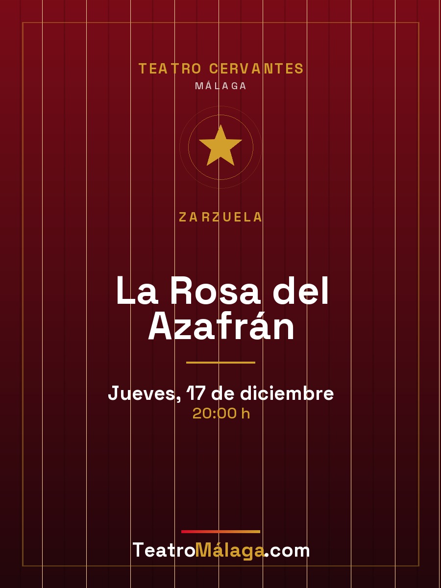 Cartel de La Rosa del Azafrán — Teatro Cervantes, Málaga
