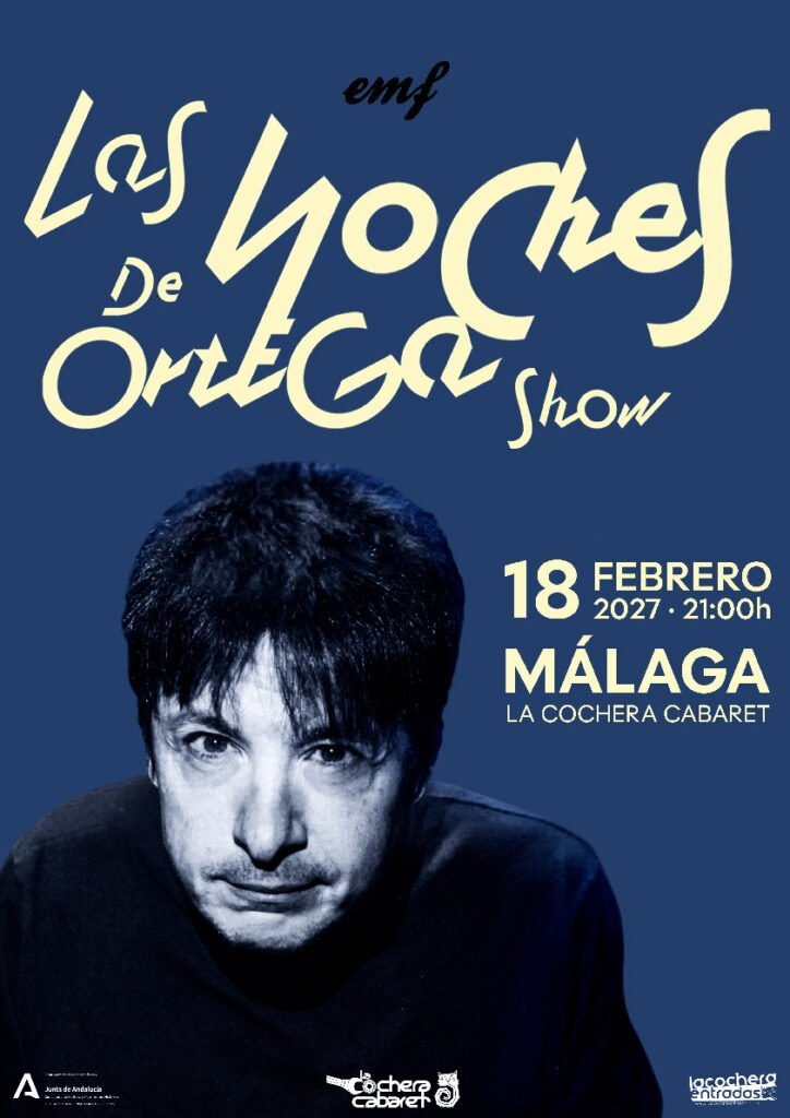 Cartel de LAS NOCHES DE ORTEGA SHOW — La Cochera Cabaret, Málaga