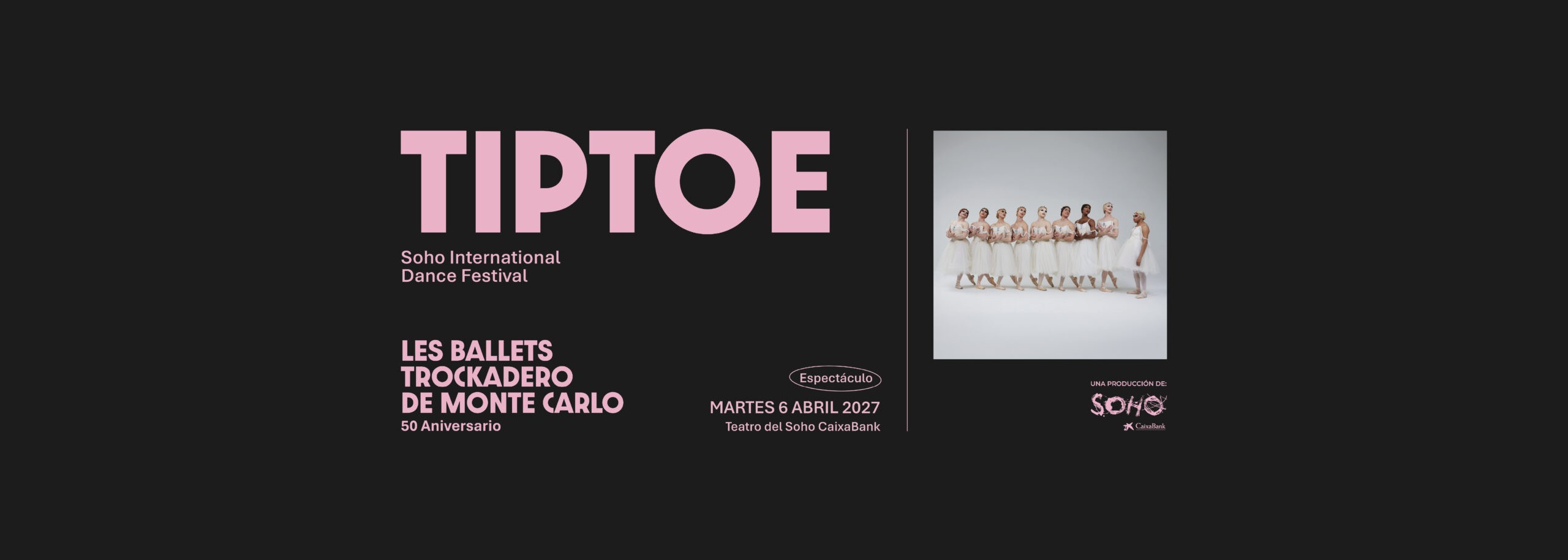 Cartel del Espectáculo de Les Ballets Trockadero de Monte Carlo en Teatro del Soho CaixaBank, Málaga — martes, 6 de abril de 2027