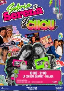Cartel del Espectáculo de SOBRIA Y SERENA EL CHOU en La Cochera Cabaret, Málaga — jueves, 10 de diciembre de 2026