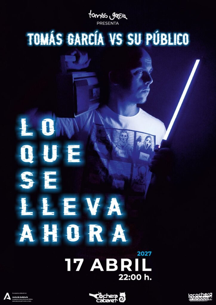 Cartel de TOMÁS GARCÍA LO QUE SE LLEVA AHORA — La Cochera Cabaret, Málaga