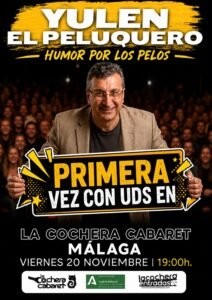 Cartel del Espectáculo de YULEN EL PELUQUERO en La Cochera Cabaret, Málaga — viernes, 20 de noviembre de 2026